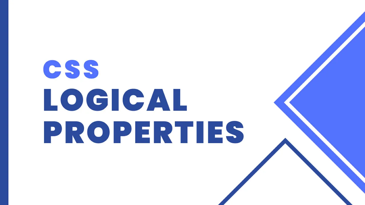 Understanding and Using CSS Logical Properties