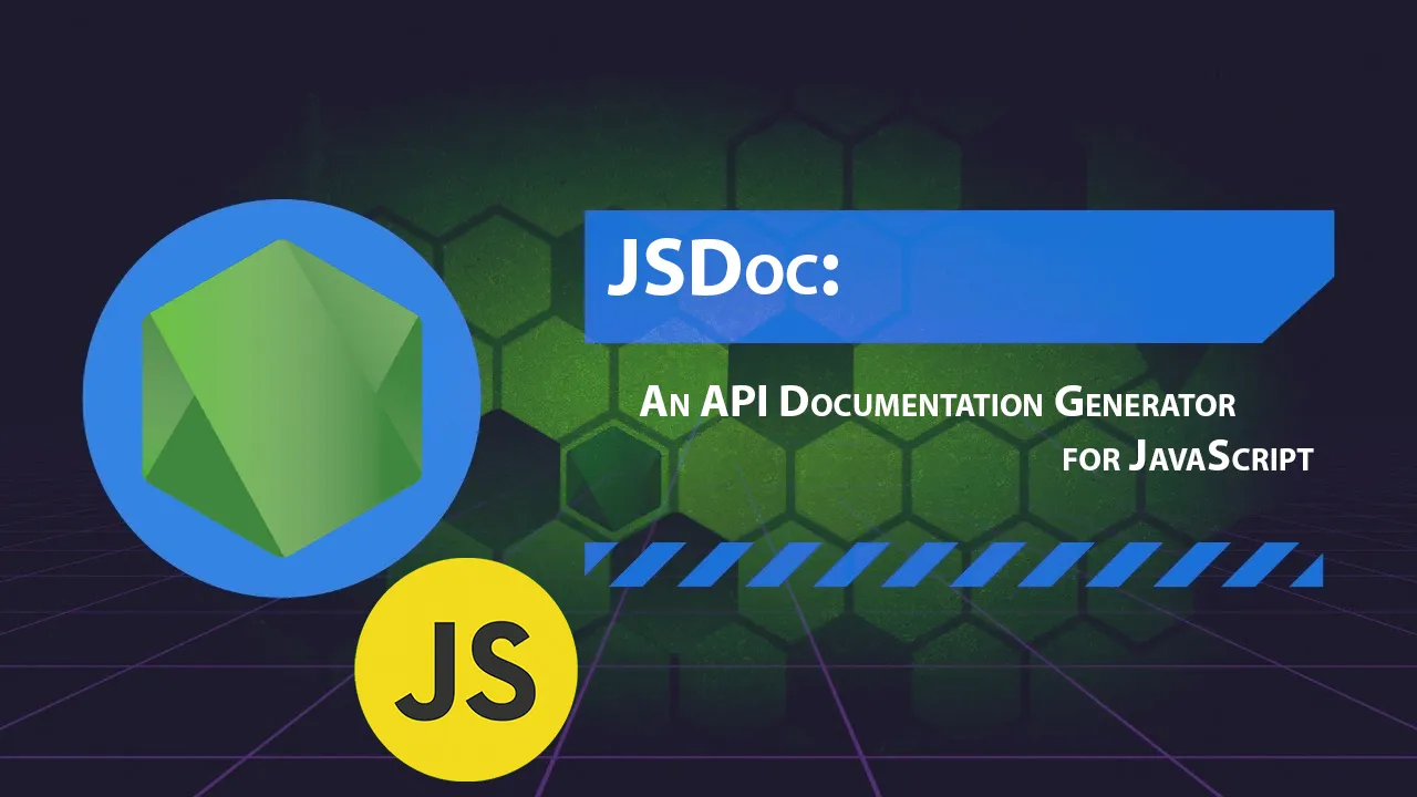 JSDoc: An API Documentation Generator for JavaScript