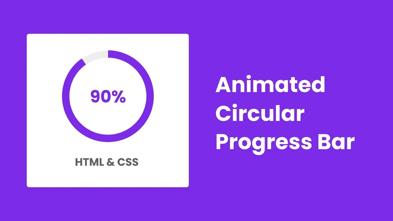 Create A Circular Progress Bar In HTML, CSS, And JavaScript