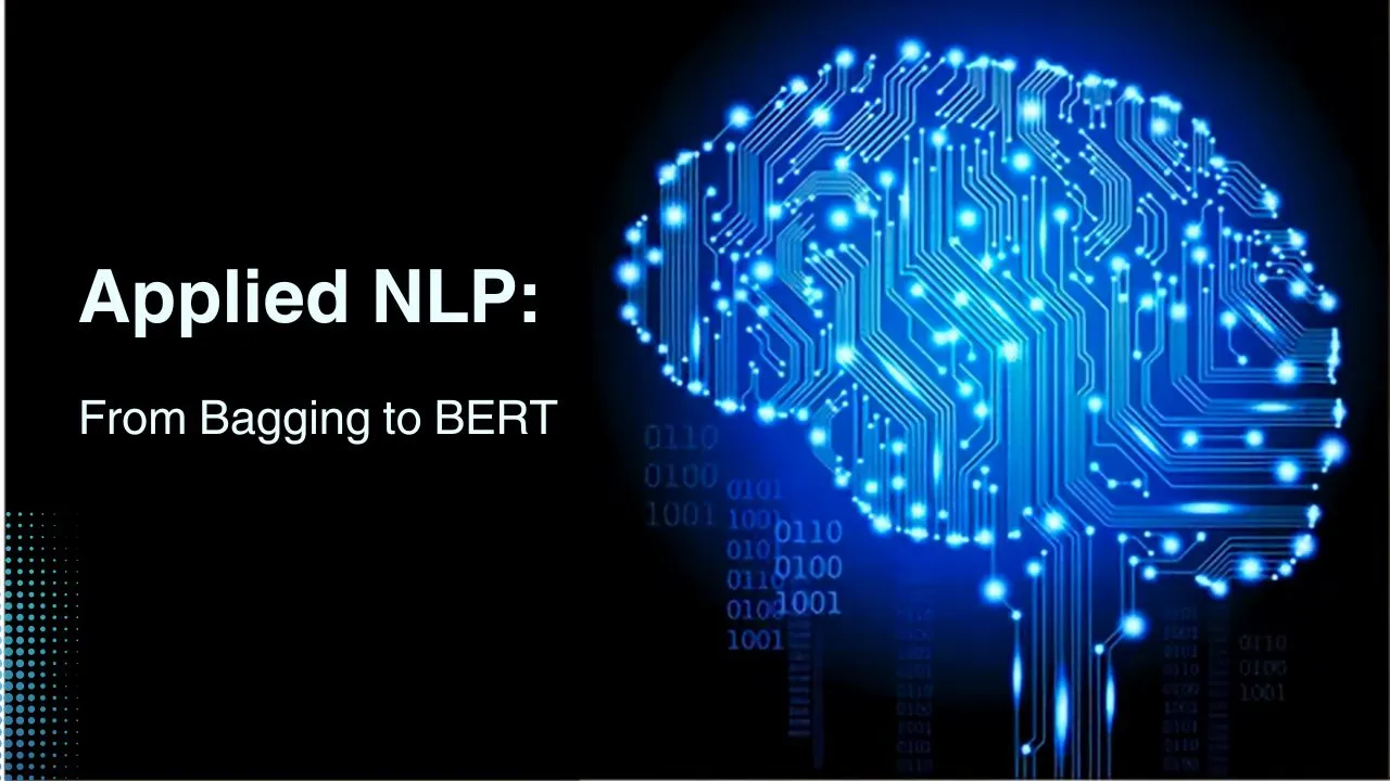 Applied NLP: From Bagging to BERT