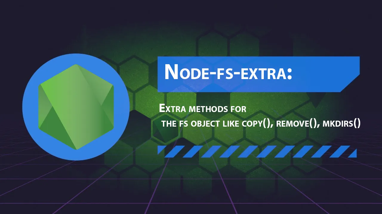 Extra methods for the fs object like copy(), remove(), mkdirs()