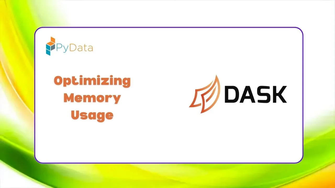 Optimizing Memory Usage in Dask