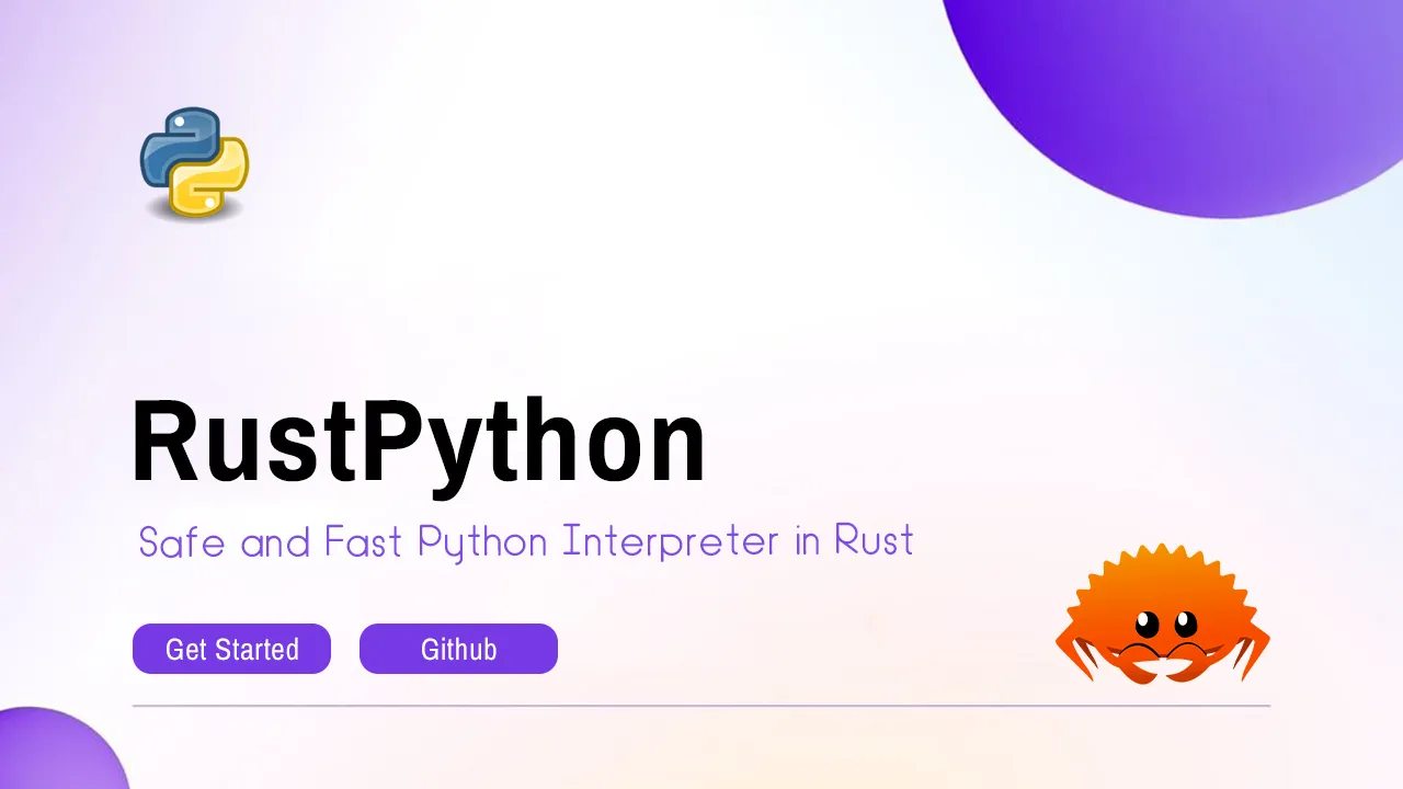 RustPython: Safe and Fast Python Interpreter in Rust