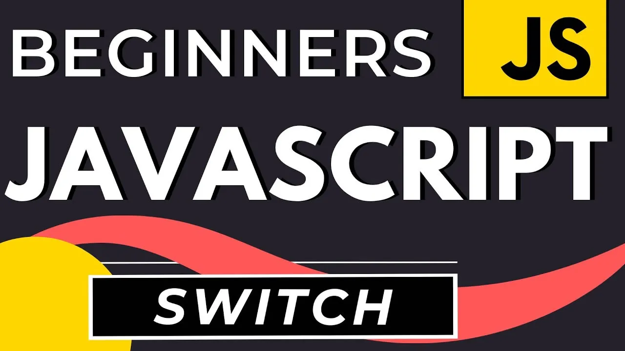 JavaScript Tutorial for Beginners: Switch Statements