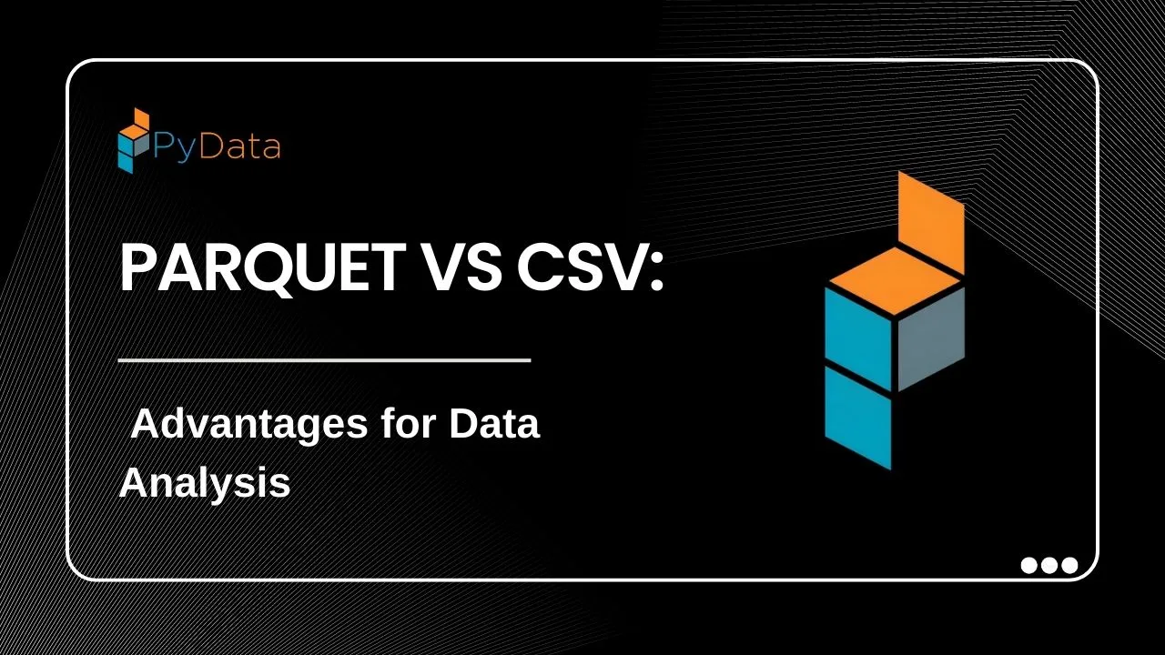 Parquet vs CSV: Advantages for Data Analysis