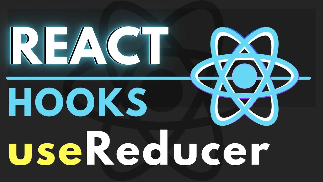 React Hooks Tutorial For Beginners: UseReducer Explained