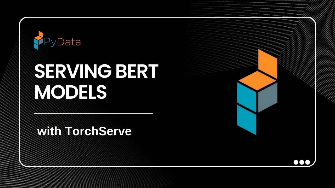 Serving BERT Models with TorchServe
