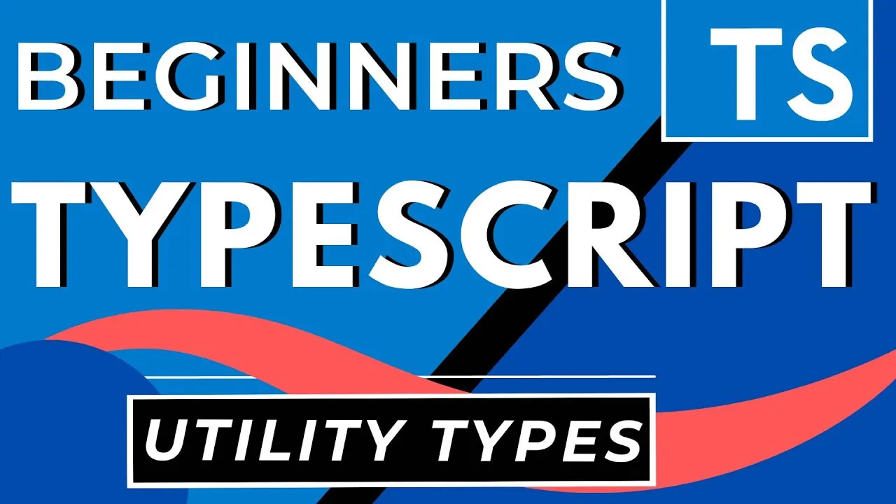 Typescript Tutorial for Beginners: Utility Types