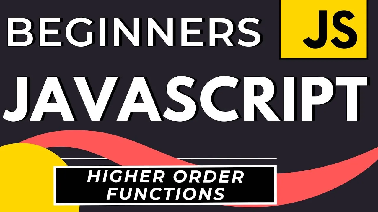 JavaScript Tutorial For Beginners: Higher Order Functions