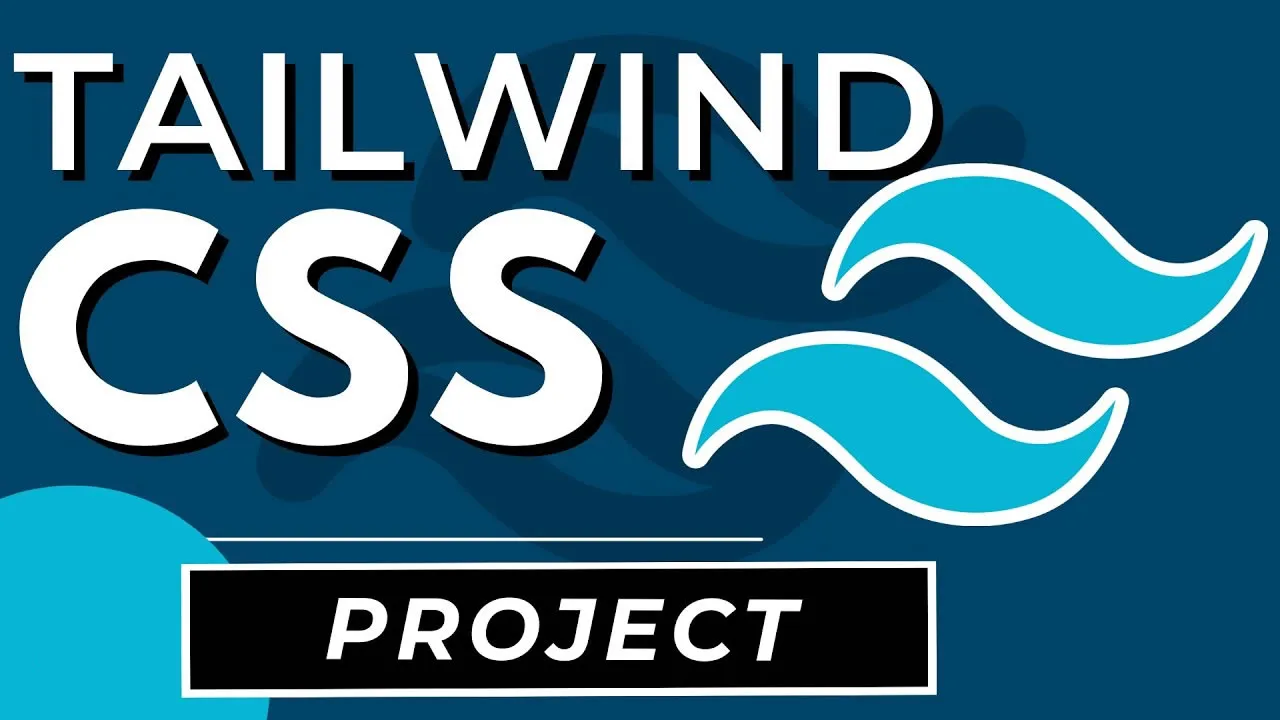 Tailwind CSS Tutorial For Beginners: Project