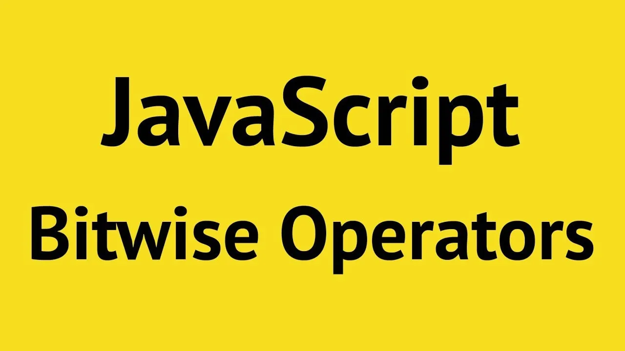 JavaScript Bitwise Operators Explained