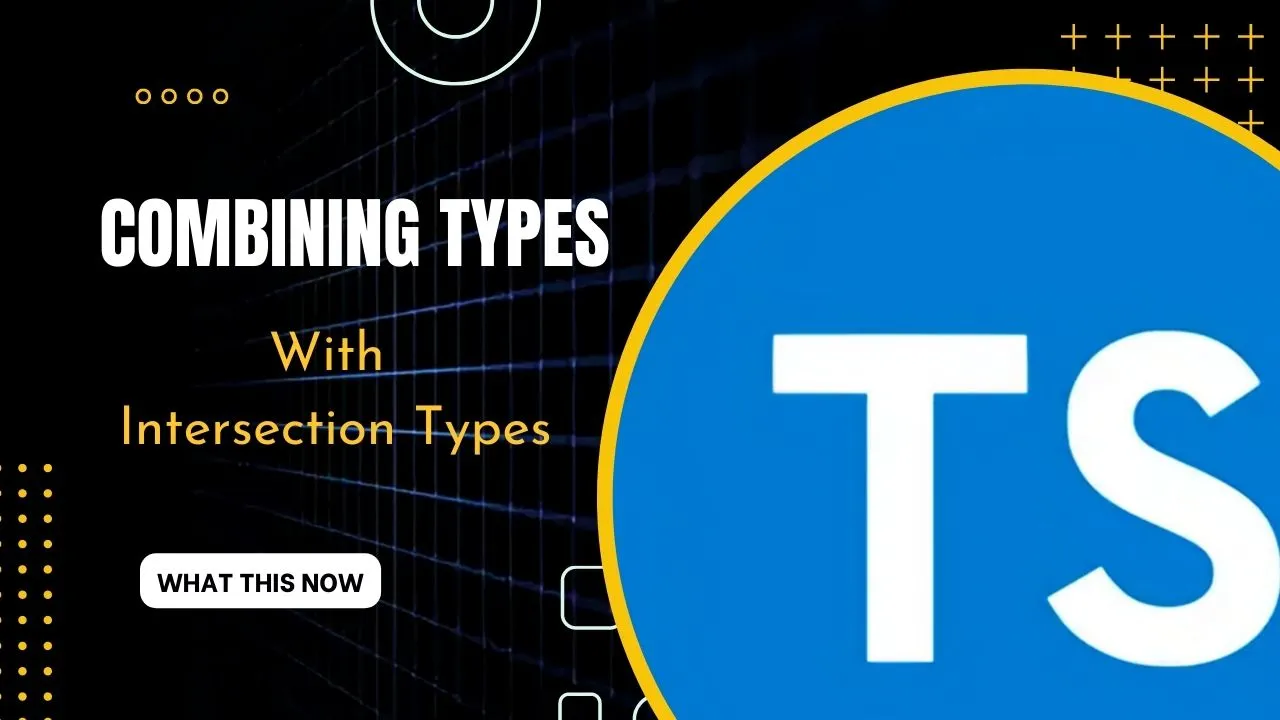 Combining Types With Intersection Types In TypeScript