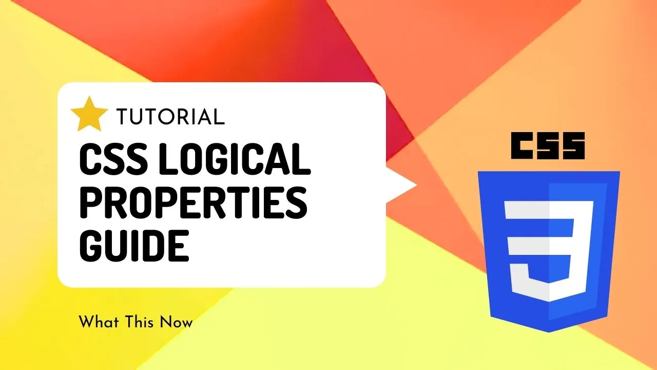 How to CSS Logical Properties Guide