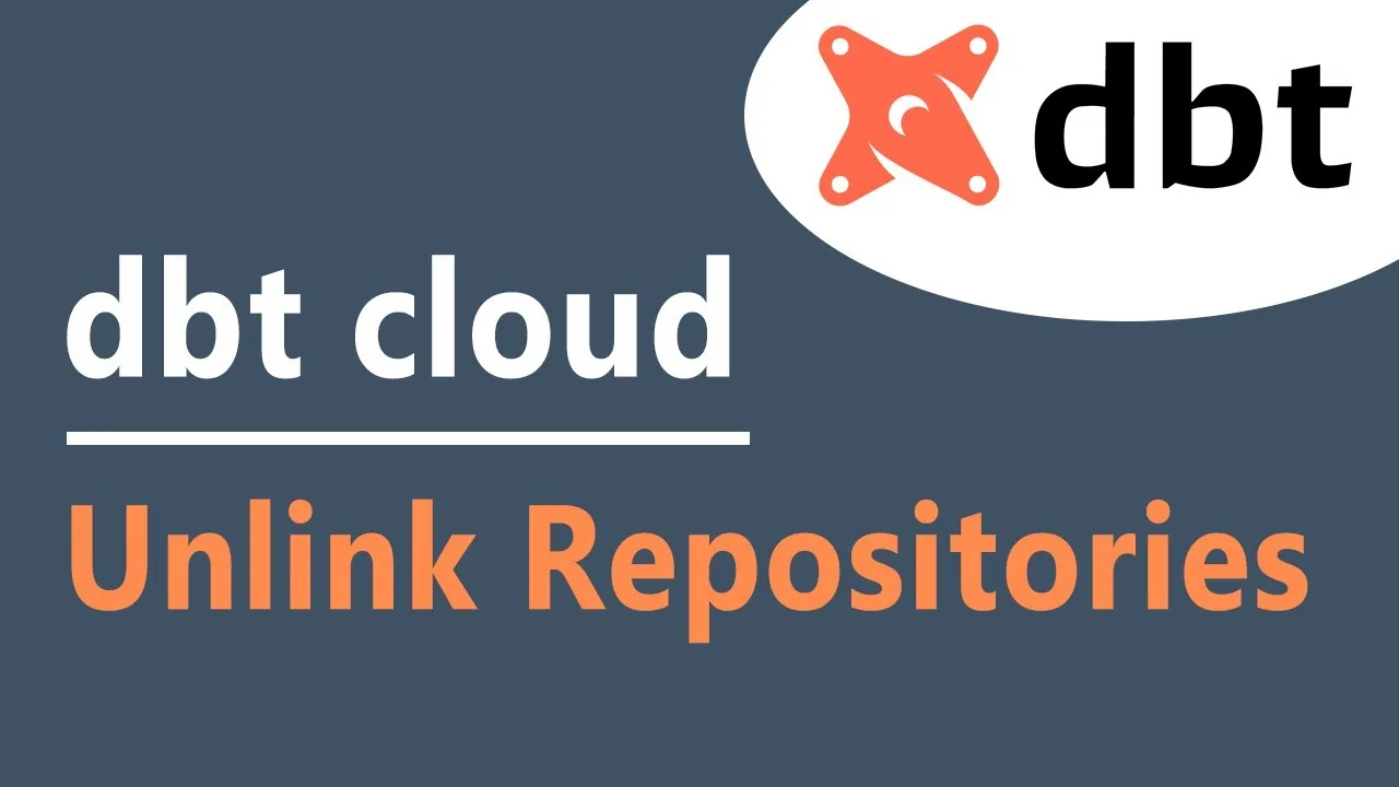 Complete Unlink A Repository On dbt Cloud
