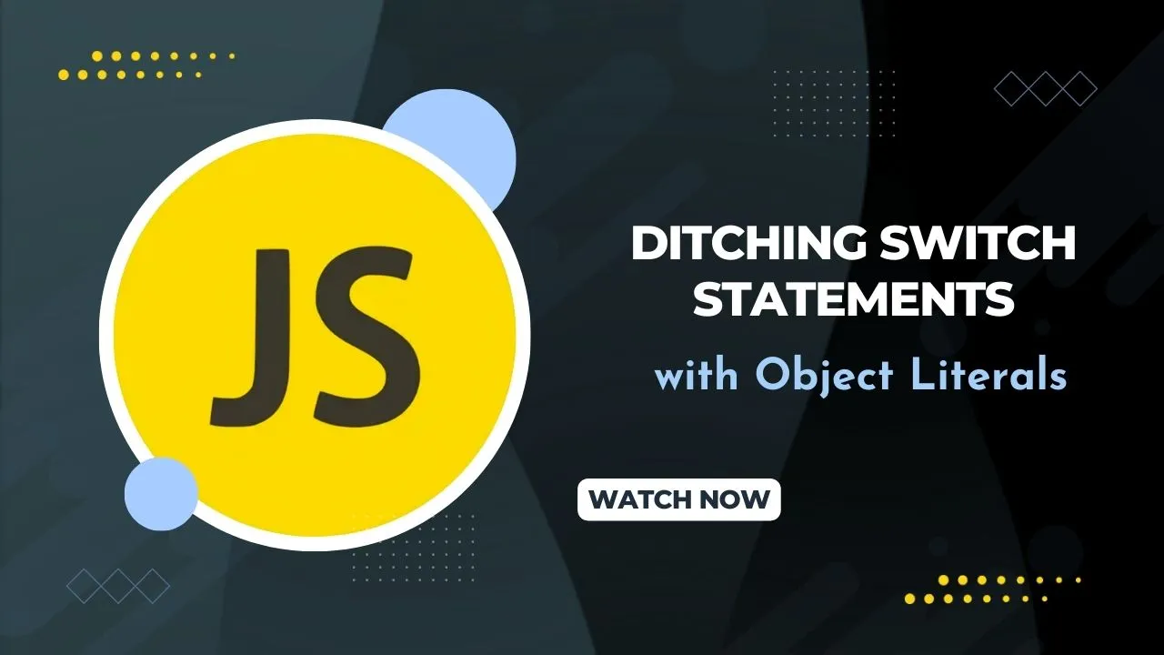 Ditching Switch Statements with Object Literals in Javascript