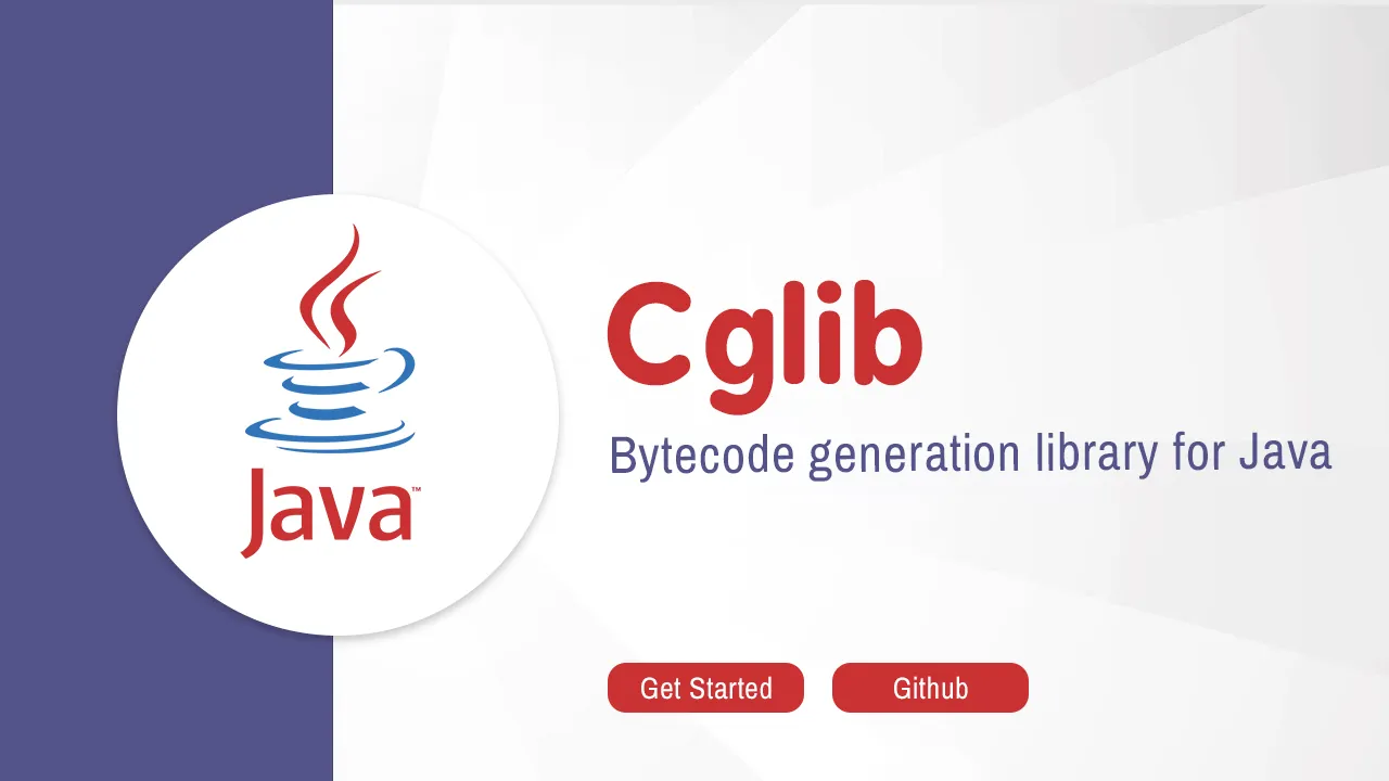 Cglib: Bytecode generation library for Java