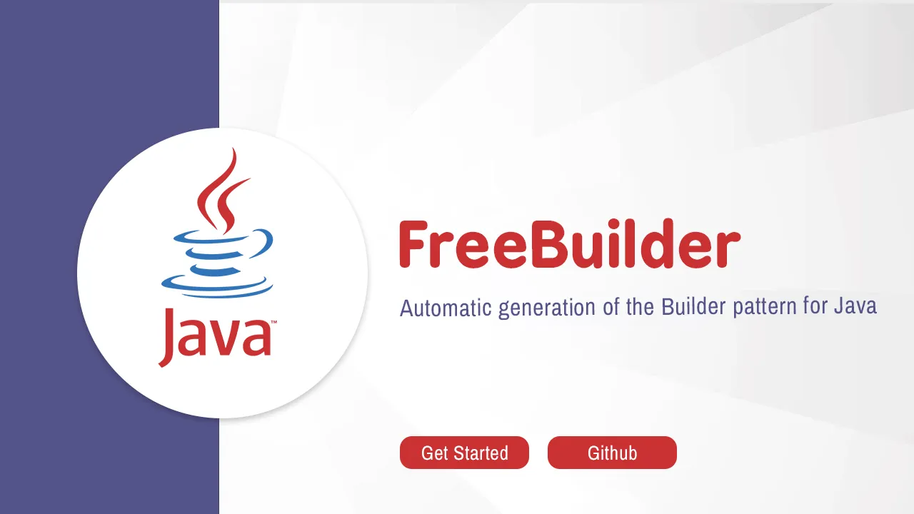 FreeBuilder: Automatic Generation Of The Builder Pattern For Java