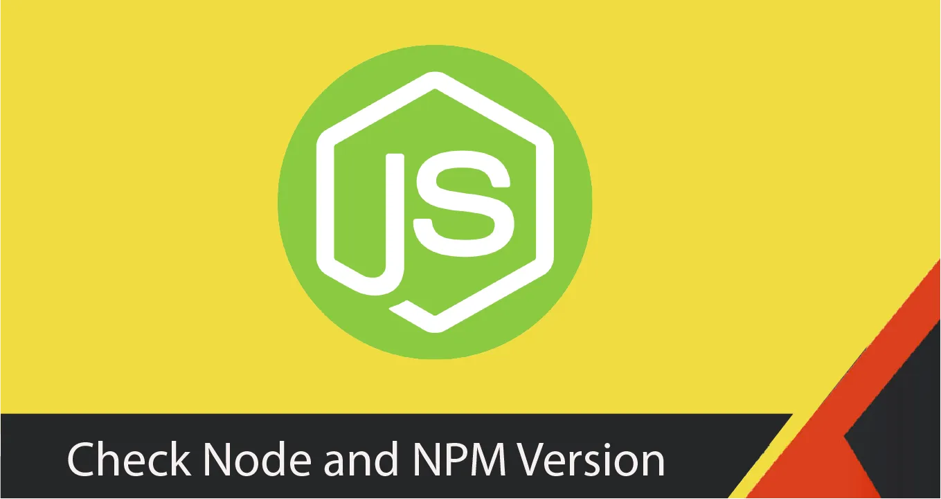 How to Find Your Node and NPM Versions