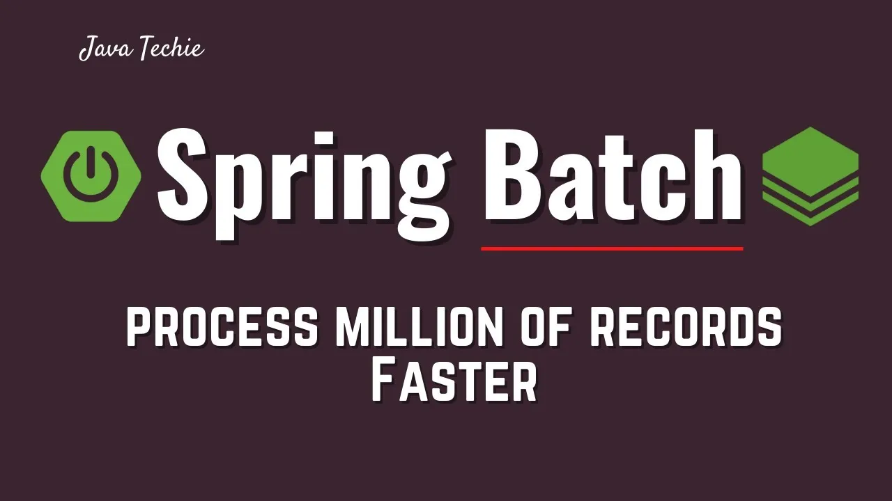 spring-batch-for-beginners-how-to-process-millions-of-records-faster