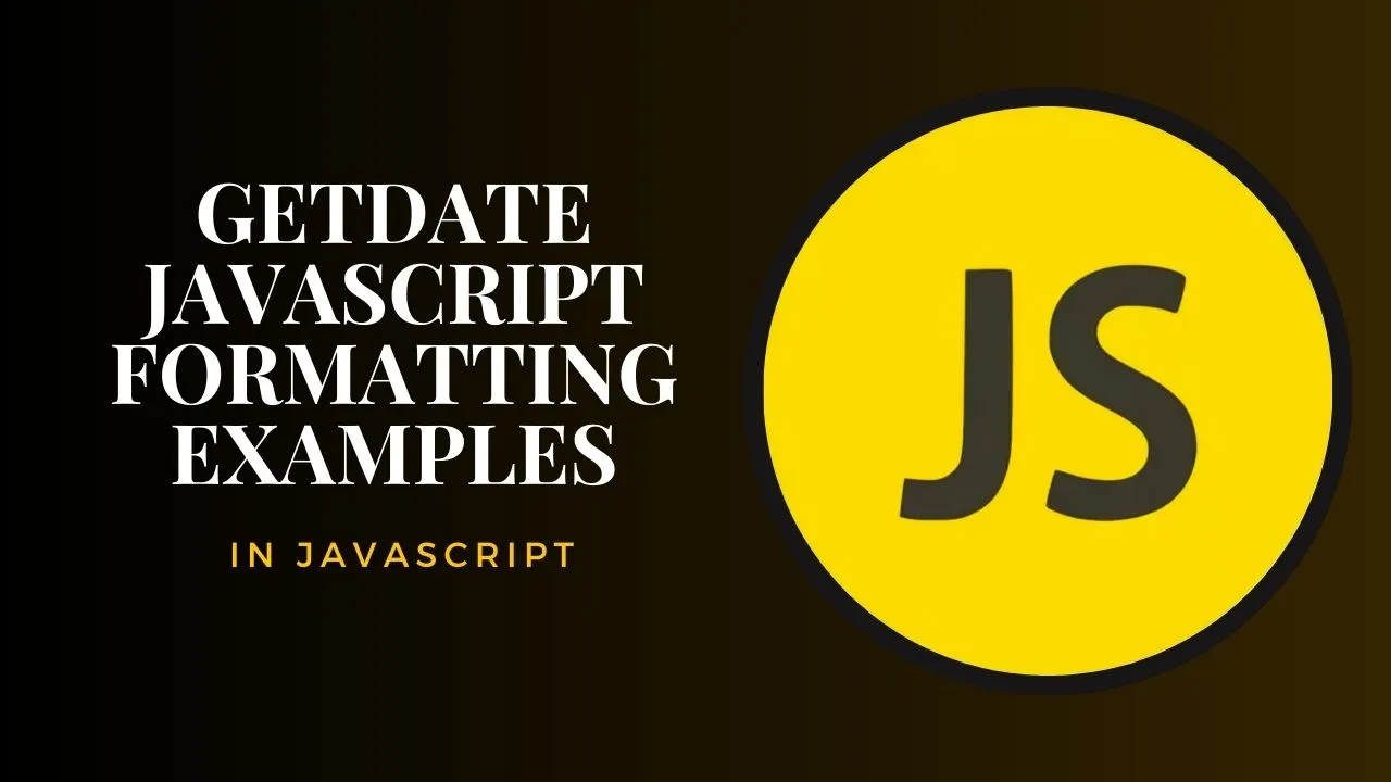 GetDate JavaScript Formatting Examples