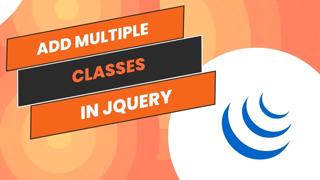 Add Multiple Classes in jQuery