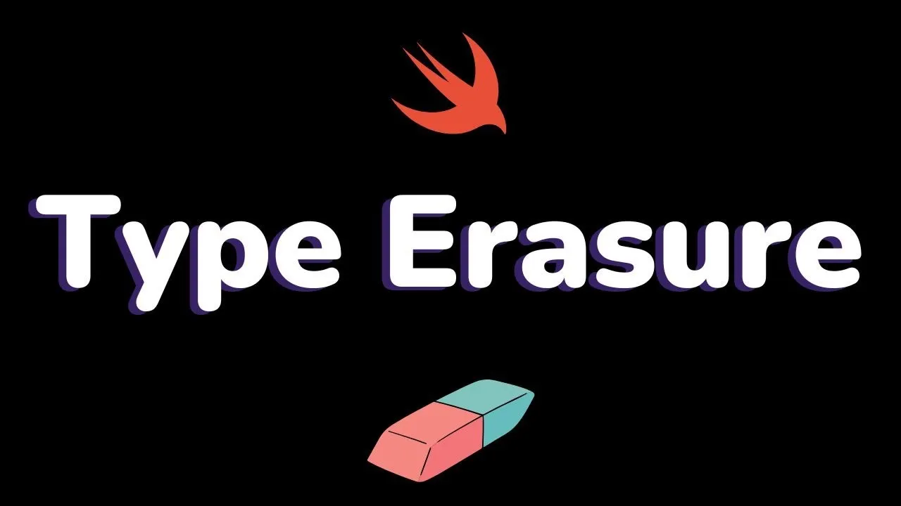 Swift Type Erasure: How to Use it in iOS Development