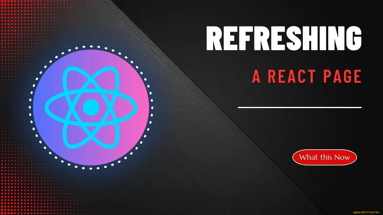  Refreshing a React Page