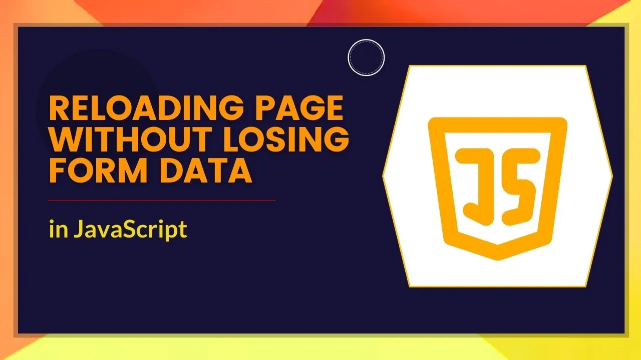 reloading-page-without-losing-form-data-in-javascript