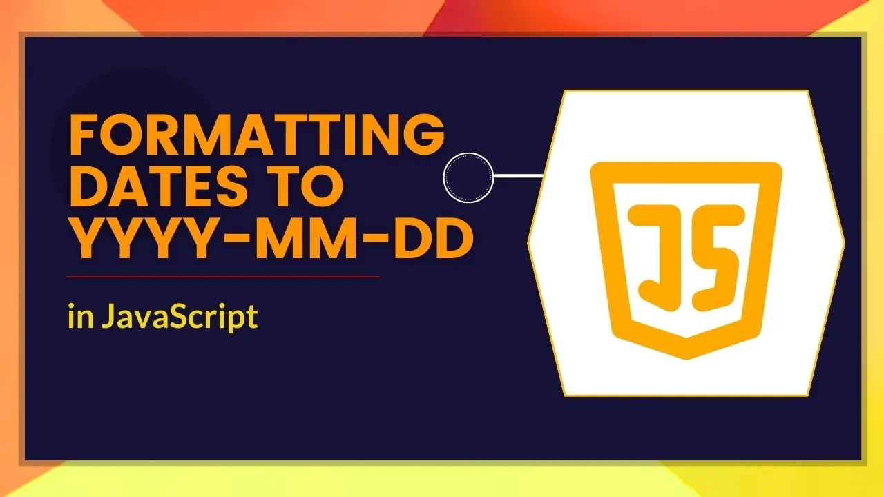 formatting-dates-to-yyyy-mm-dd-in-javascript