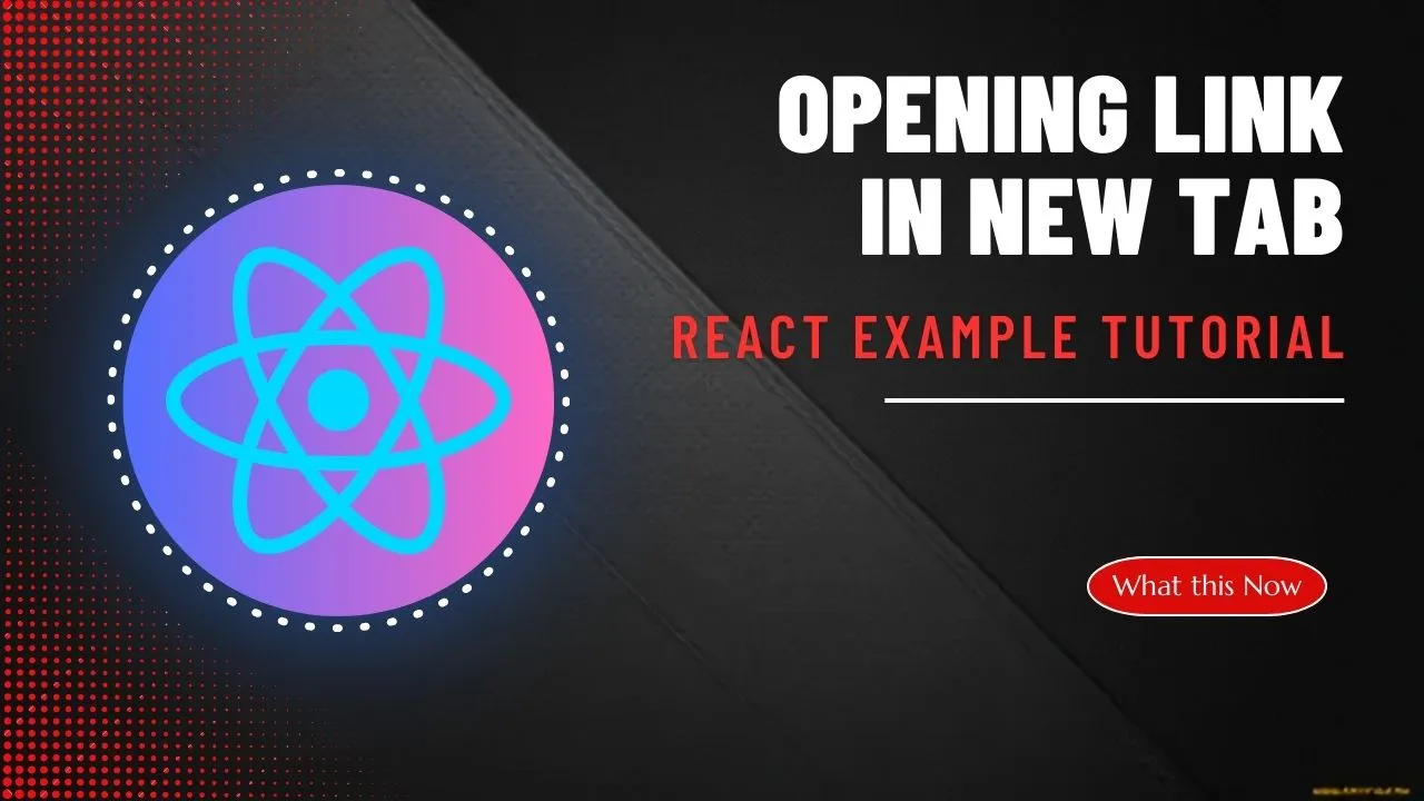  Opening Link in New Tab - React Example Tutorial
