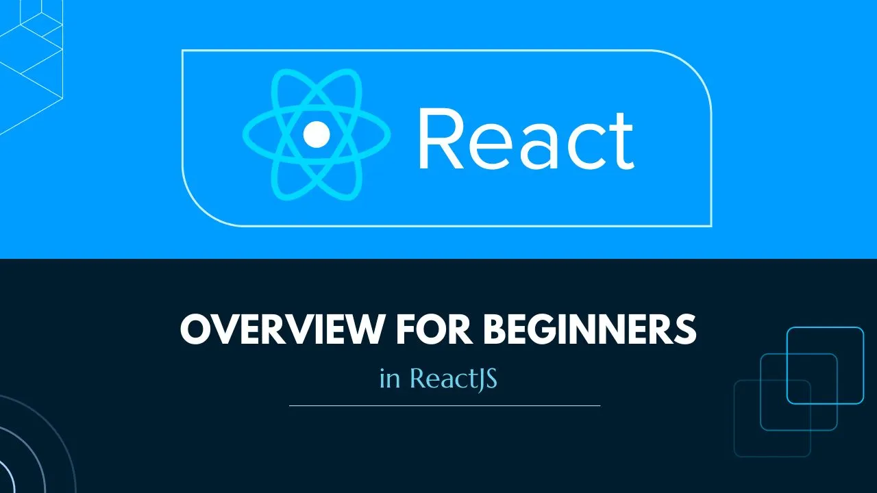 Reactjs Overview For Beginners