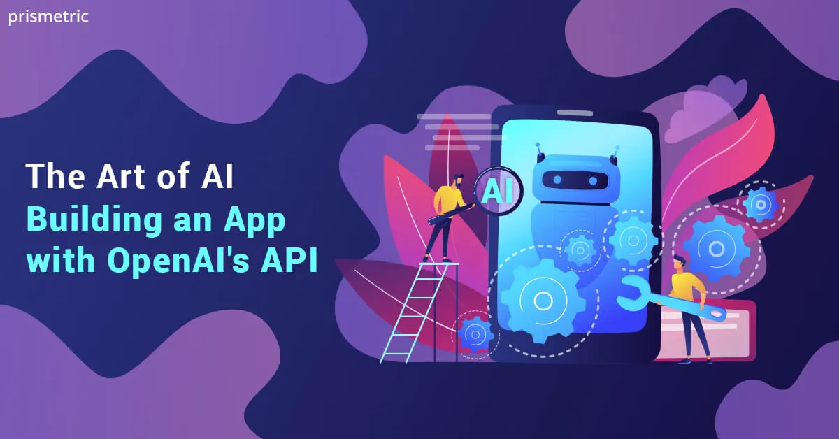 How To Create An Ai App Using Openai’s Api