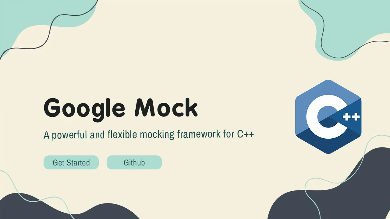 Google Mock: A powerful and flexible mocking framework for C++