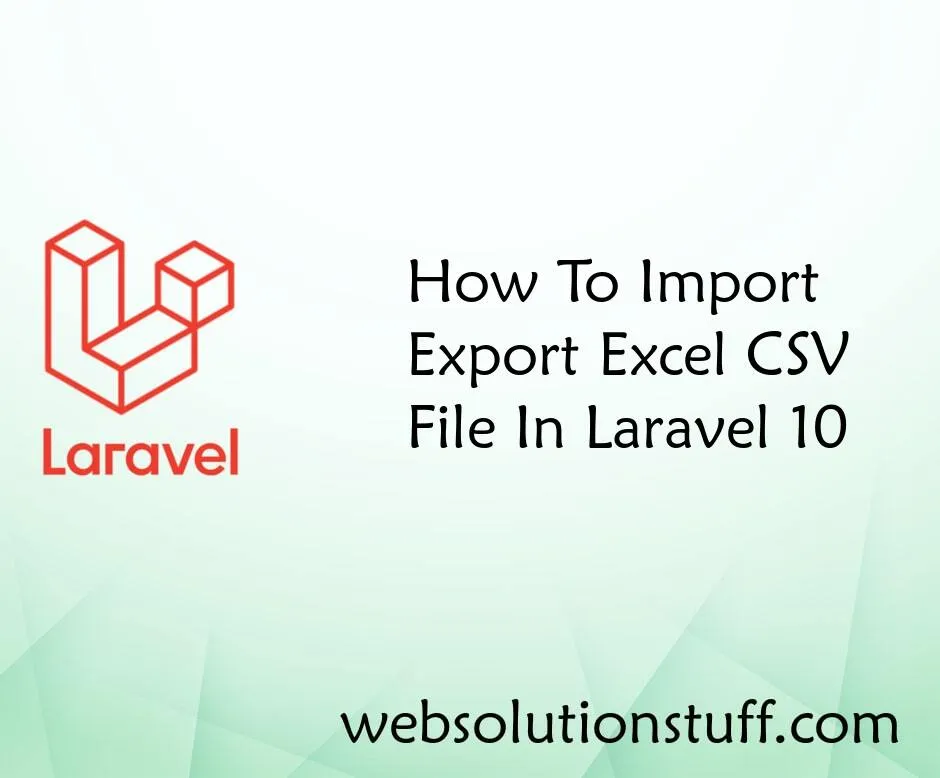 how-to-import-export-excel-csv-file-in-laravel-10