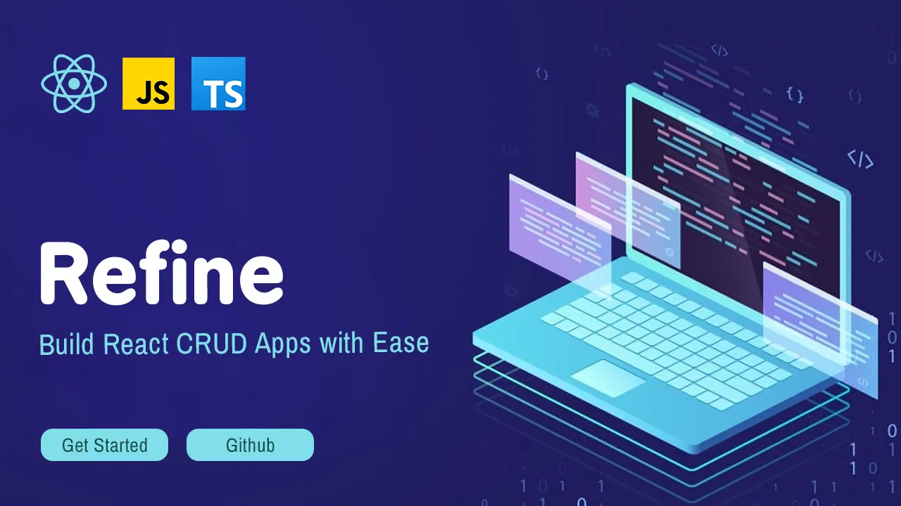 Refine: Build React CRUD Apps with Ease