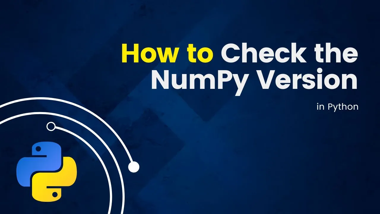 How to Check the NumPy Version in Python