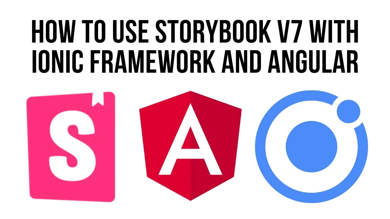 Storybook v7 for Ionic Angular: Build and Document Components