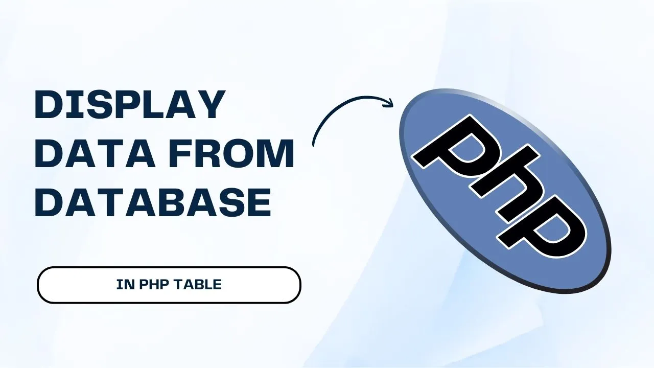 How to Display Data from Database in PHP Table