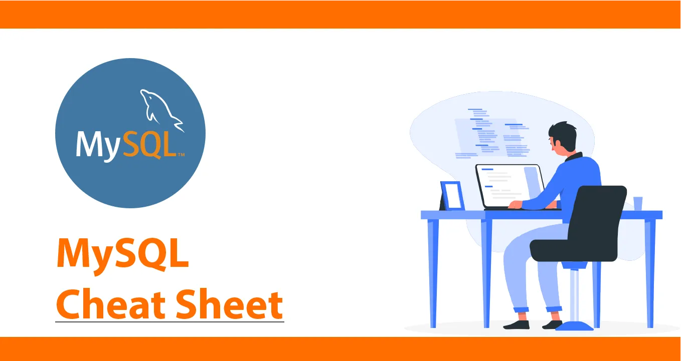 MySQL Cheat Sheet for Developers | A Quick Reference for MySQL Command