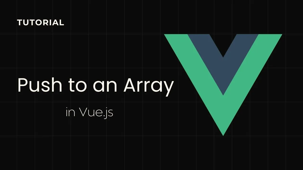 How To Push To An Array In Vue.js