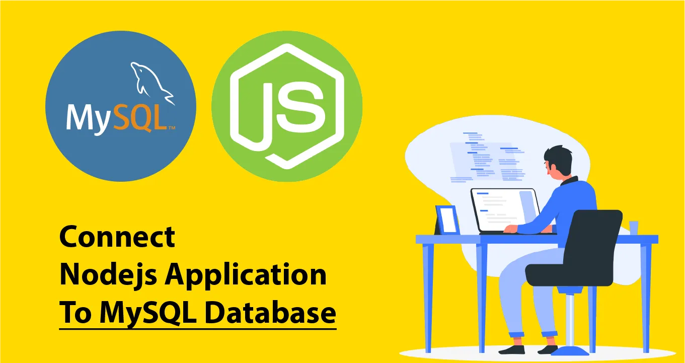 How To Connect Nodejs Application To MySQL Database