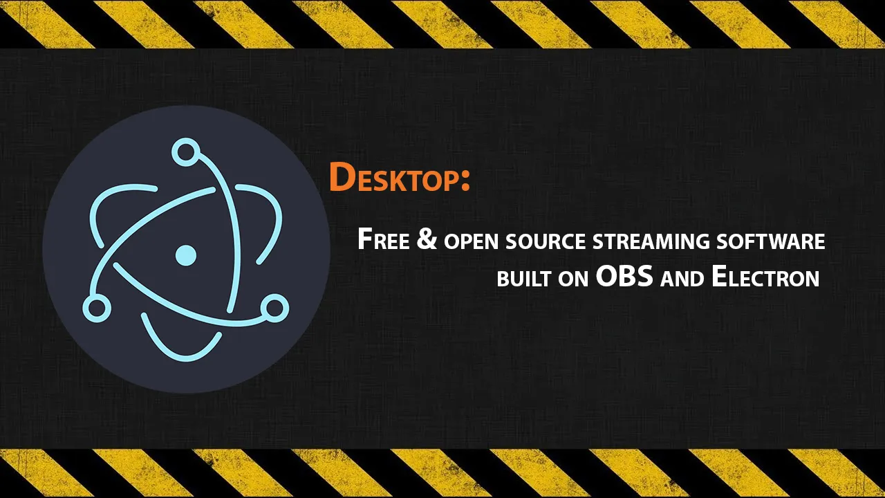 Free & Open Source Streaming Software Built on OBS and Electron