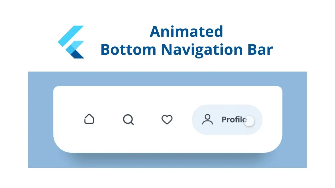 animated Bottom Navigation Bar Widget Implementation for Flutter