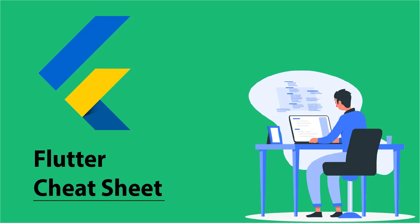 Flutter Cheat Sheet | The Ultimate Resource for Flutter Developers