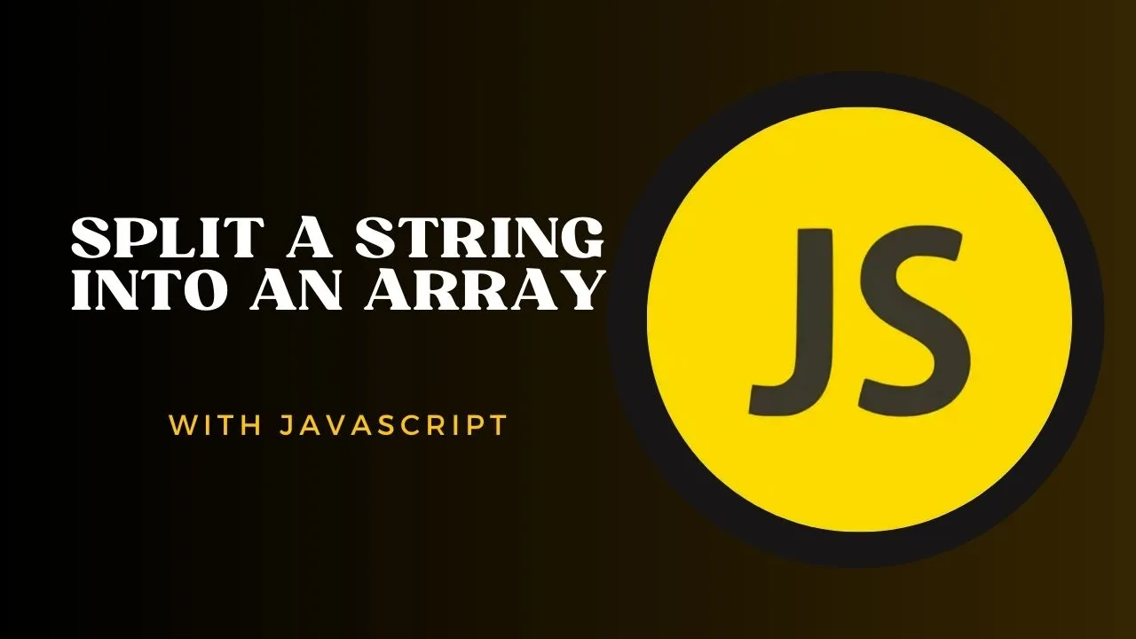 How to Split a String into an Array in JavaScript