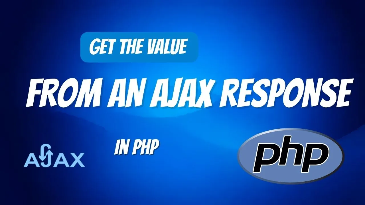 how to get value from ajax response in php