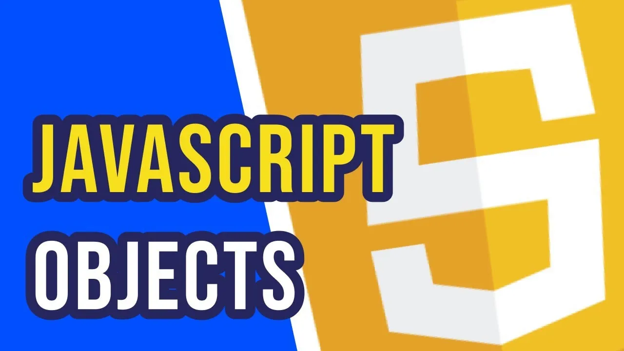 Everything You Need to Know about Objects in JavaScript