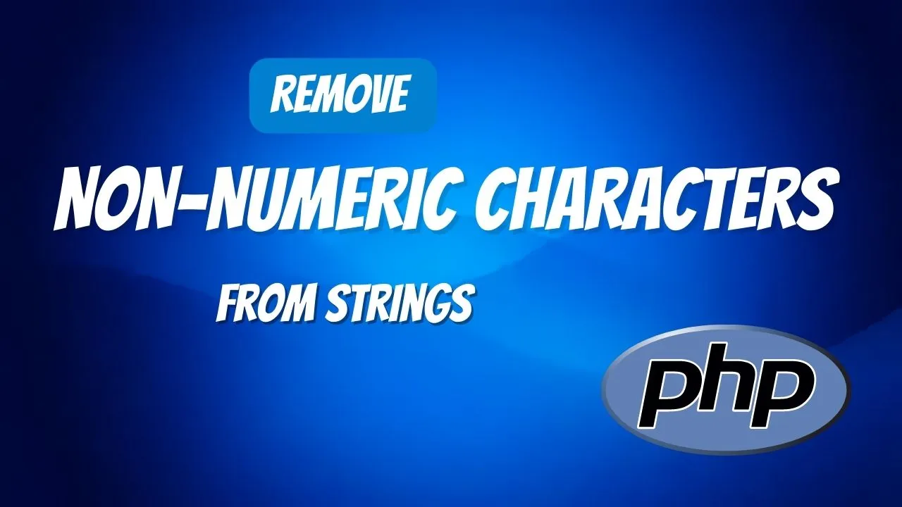 remove-non-numeric-characters-from-strings-in-php