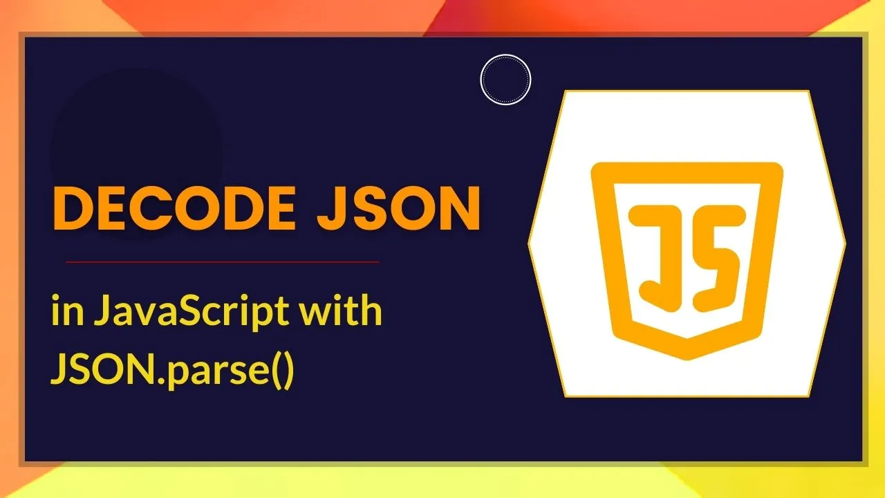 How to Decode JSON in JavaScript with JSON.parse()