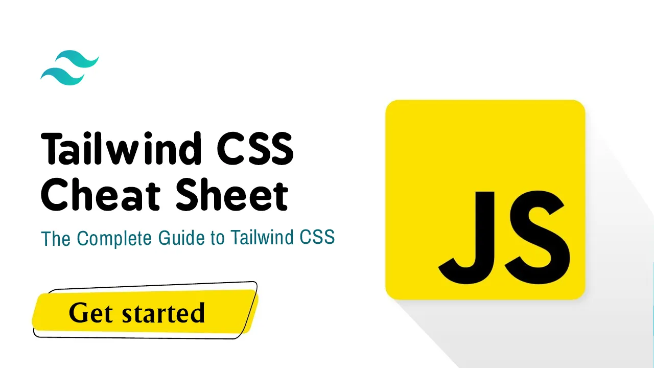 Tailwind CSS Cheat Sheet: The Complete Guide to Tailwind CSS
